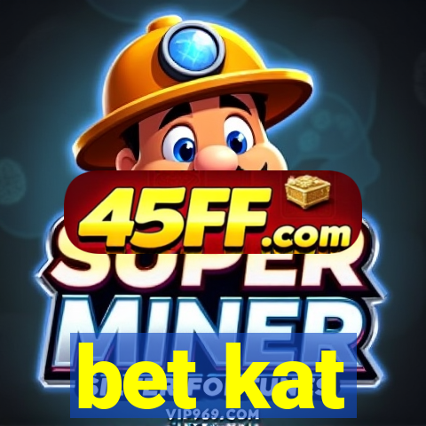 bet kat
